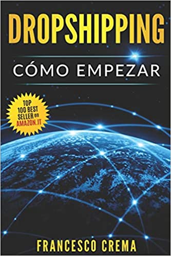 DROPSHIPPING: Cómo empezar (Francesco Crema)
